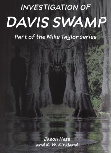 Picture of Investigation of Davis Swamp-Mike Taylor series Book 2 By Jason Hess and K W Kirkland (Mass Market Paperback Small)