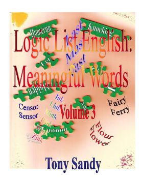 Show details for Logic List English: Meaningful Words Vol 3 by Tony Sandy (Paperback Color) Picture of Logic List English: Meaningful Words Vol 3 by Tony Sandy (Paperback Color)