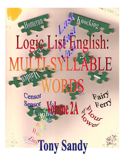 Picture of Logic List English: Multi-Syllable Words Vol 2A by Tony Sandy (Paperback Color)