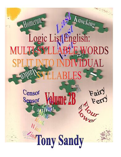 Picture of Logic List English: Multi-Syllable Words-Individual Syllables Vol 2B Tony Sandy (Paperback Color)